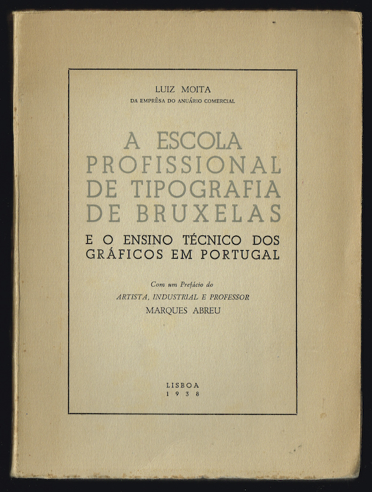 A ESCOLA PROFISSIONAL DE TIPOGRAFIA DE BRUXELAS e o ensino tcnico dos grficos em Portugal